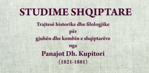 Akademia e Shkencave të Shqipërisë ka botuar librin “Trajtesë historike dhe filologjike për gjuhën dhe kombin e shqiptarëve” nga autori Panajot Dh. Kupitori